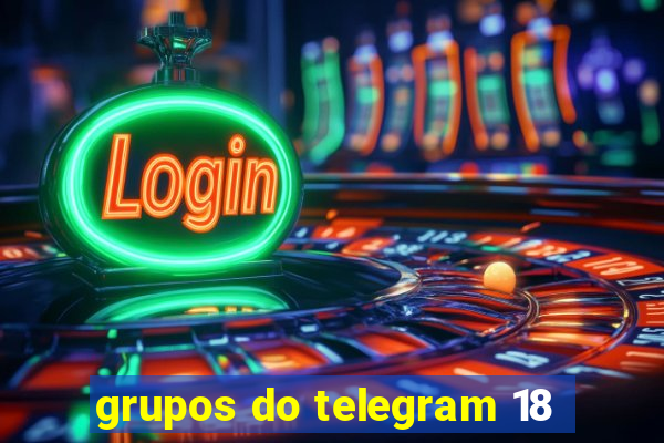 grupos do telegram 18