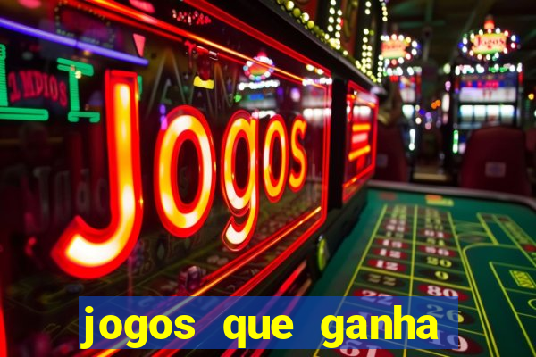 jogos que ganha dinheiro de verdade sem deposito