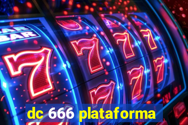 dc 666 plataforma