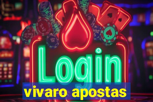 vivaro apostas