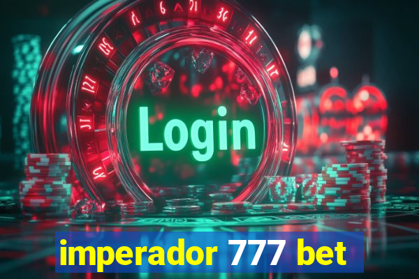 imperador 777 bet