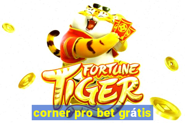 corner pro bet grátis