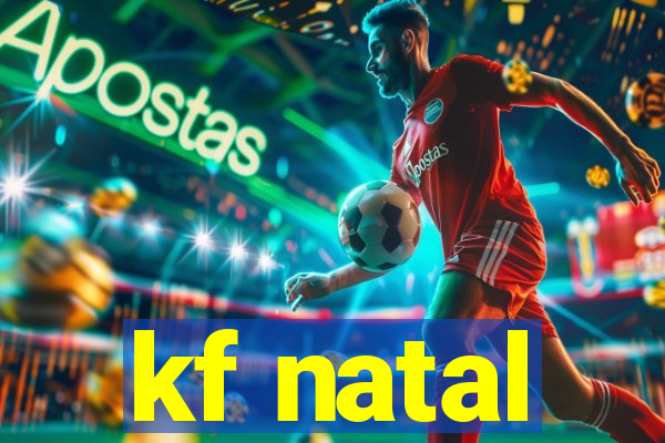 kf natal