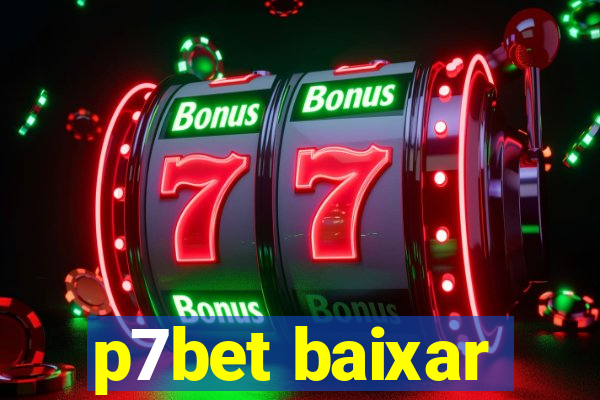 p7bet baixar