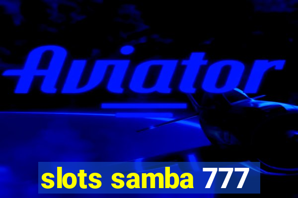 slots samba 777