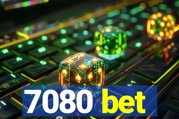 7080 bet