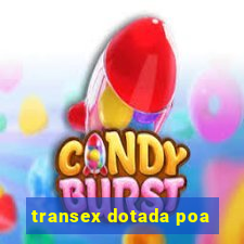 transex dotada poa