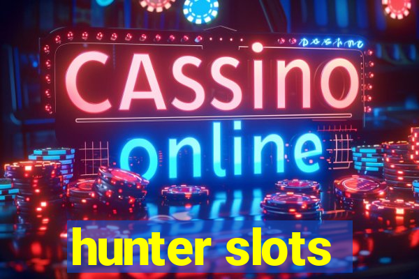 hunter slots