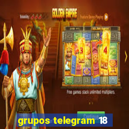 grupos telegram 18