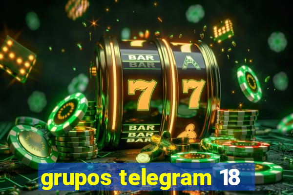 grupos telegram 18