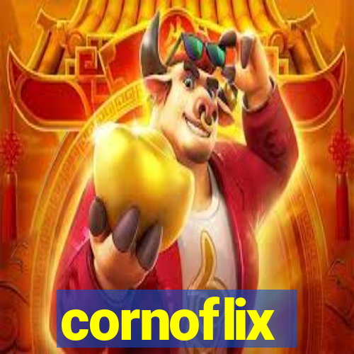 cornoflix