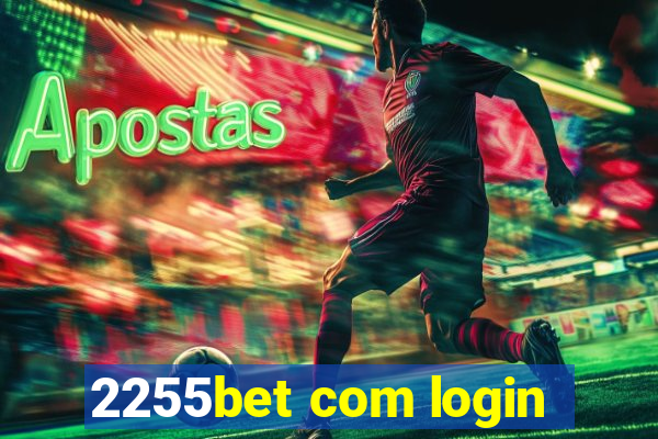 2255bet com login