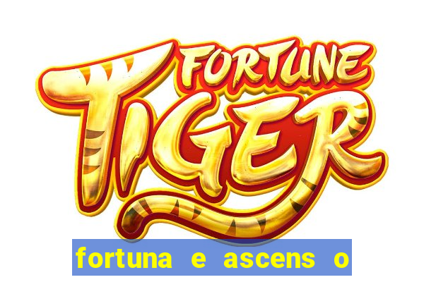 fortuna e ascens o livro pdf grátis