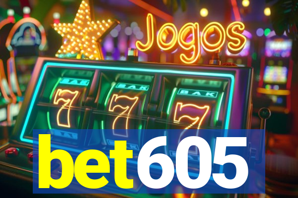 bet605