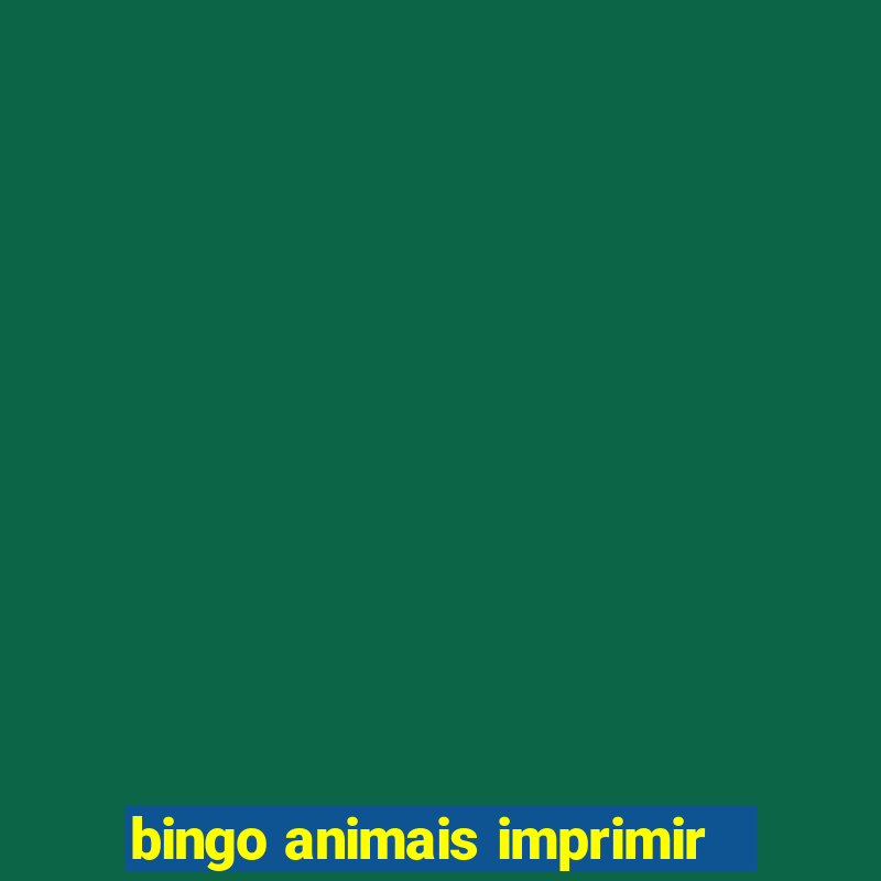 bingo animais imprimir