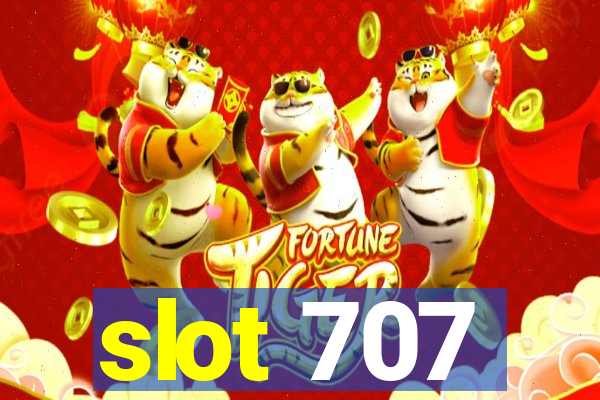 slot 707