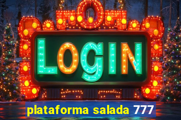 plataforma salada 777