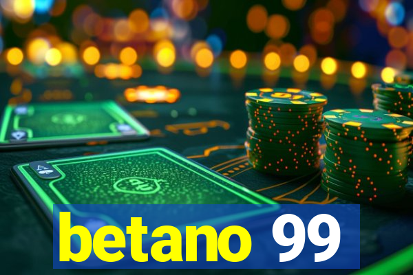 betano 99