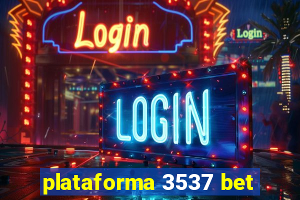 plataforma 3537 bet