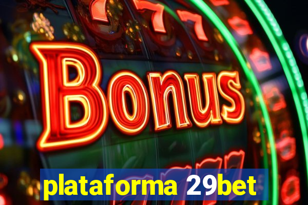 plataforma 29bet