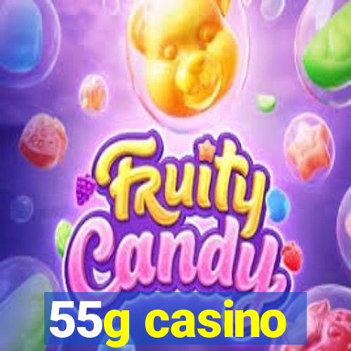 55g casino