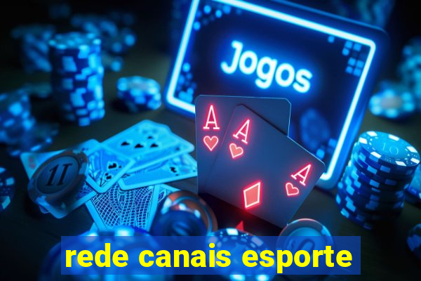 rede canais esporte