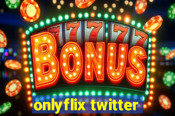 onlyflix twitter