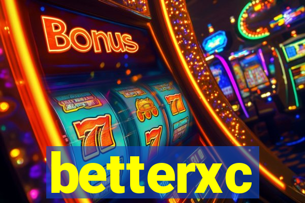 betterxc