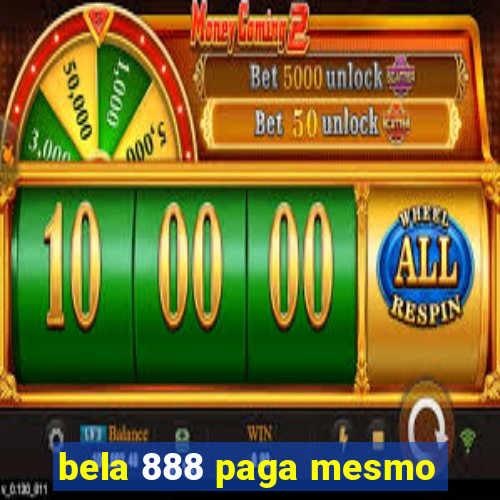 bela 888 paga mesmo