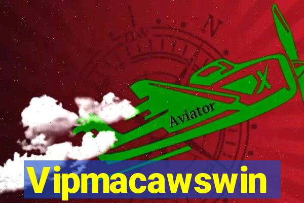 Vipmacawswin