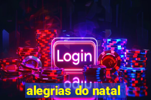 alegrias do natal