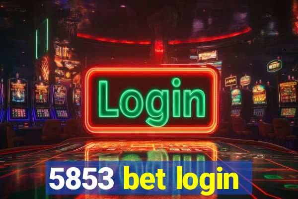 5853 bet login