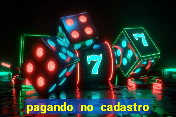 pagando no cadastro sem depósito