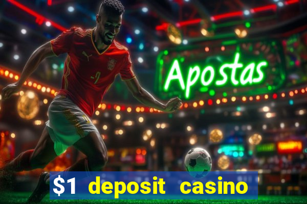 $1 deposit casino 2018 nz