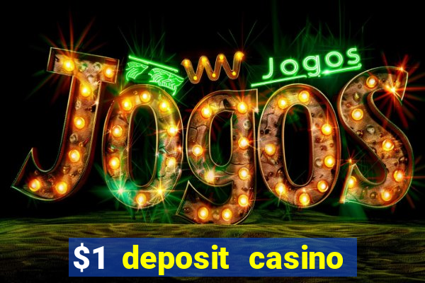 $1 deposit casino 2018 nz