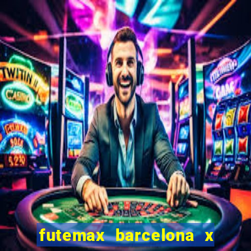 futemax barcelona x real madrid