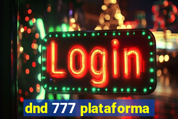 dnd 777 plataforma