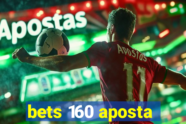 bets 160 aposta