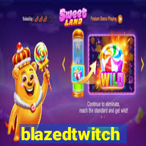 blazedtwitch