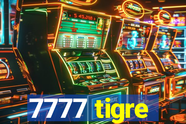 7777 tigre