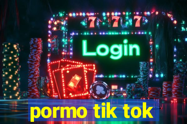 pormo tik tok