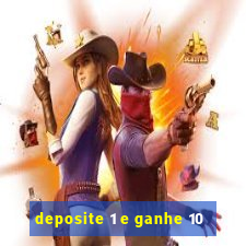 deposite 1 e ganhe 10