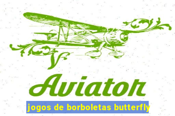 jogos de borboletas butterfly