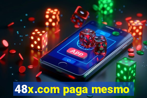 48x.com paga mesmo