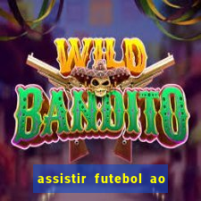 assistir futebol ao vivo sem travar