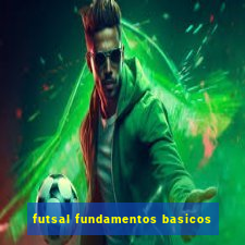 futsal fundamentos basicos