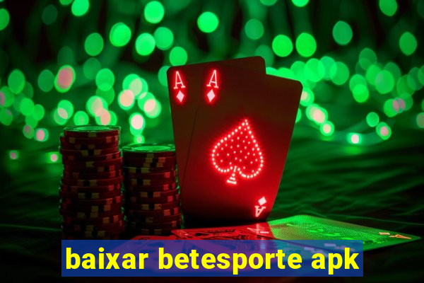 baixar betesporte apk