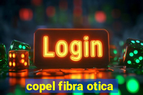 copel fibra otica