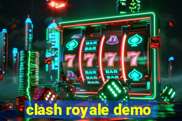 clash royale demo