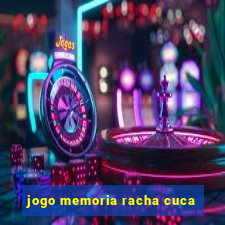 jogo memoria racha cuca